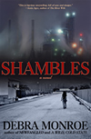 Shambles: a novel by Debra Monroe. Buy it!